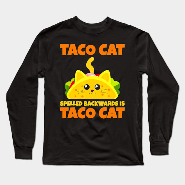 Tacocat Spelled Backwards Taco Cat Cinco De Mayo Long Sleeve T-Shirt by CovidStore